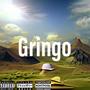 Gringo (Explicit)