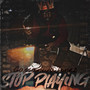 Stop Playing (Explicit)