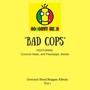 Bad Cops: Coconut Head Reggae Album, Vol. 1