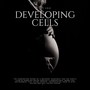 Developing Cells