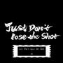 J.D.L.S（Just Don't Lose the Shot)