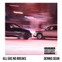 ALL GAS NO BREAKS (Explicit)