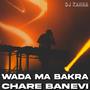 Wada Ma Bakra Chare Banevi (Short)