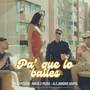 Pa Que Lo Bailes (Explicit)