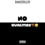 No Qualities (Explicit)