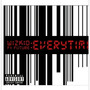 EVERYTIME (Explicit)