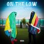 On The Low (feat. Navio) [Explicit]