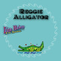 Reggie Alligator - single