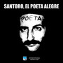 Santoro, el poeta alegre