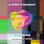 a little freedom (Explicit)