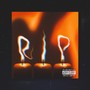 R.I.P (Explicit)