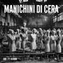 Manichini di Cera (feat. Kvrma) [Explicit]