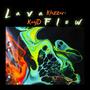 Lava Flow (feat. KayD) [Explicit]