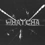 whatcha (feat. Herzeloyde)