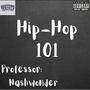 Hip-Hop 101 (Explicit)