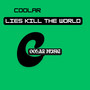 Lies Kill the World