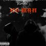 No Man (Explicit)