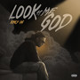 Look at Me God (Explicit)