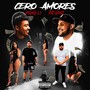 Cero Amores (Explicit)