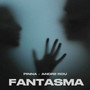 Fantasma (Explicit)