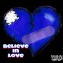 Believe in love (feat. K Dollaz)