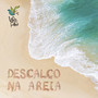 Descalço na Areia