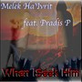 When iSeek Him (feat. Pradis P)