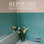 Dead Flowers II (Explicit)