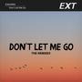 Don't Let Me Go (TronLoud Remix) [Explicit]