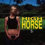 HIGH HORSE (Explicit)