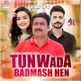 Tun Wada Badmash Hen