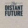 The Distant Future