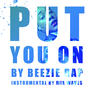 Put You On (feat. Mix Waves) [Explicit]