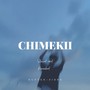 Chimekii (Slowed & Reverb)