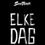 Elke Dag (Explicit)