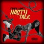 Nasty Talk (Explicit)