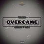 Overcame (feat. Vocal eL & YuniggBeats) [Explicit]