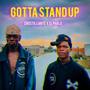 Gotta Stand Up (feat. EL Pablo) [Explicit]