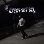 Nacht Mit Dir (Explicit)