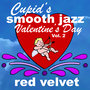 Cupid's Smooth Jazz Valentine's Day Vol. 2