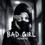 Bad Girl (Explicit)