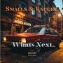 Whats Next (feat. 8 Ball Smalls) [Explicit]