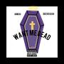 Want me dead (feat. IamKai) [Explicit]