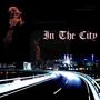 In The City (Explicit)