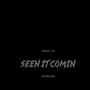 SEEN IT COMIN (Explicit)