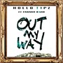 Out My Way (feat. Franxo Kash) [Explicit]