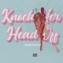 Knock her head off (Explicit)