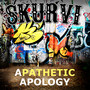 Apathetic Apology (Explicit)