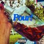 POUR! (feat. AJAX LO & DEEP OF 2 HUNGRY BROS) [Explicit]