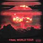 FINAL WORLD TOUR (Explicit)